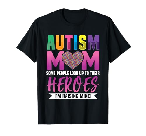 Autism Mom Autismus Autistisch Asperger ADHS Mutter Mama T-Shirt von Autismus Mom Raising Heroes Autistic Kid Awareness