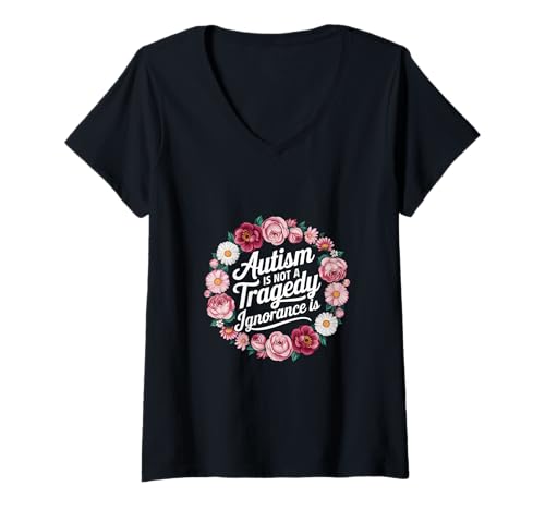 Damen Autism Is Not A Tragedy Ignorance Is Unterstützung |- T-Shirt mit V-Ausschnitt von Autismus verstehen Bewusstsein