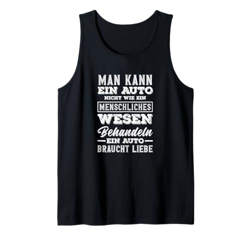Herren Man Kann EIN Auto Nicht Wie EIN Mensch Behandeln Auto Tank Top Herren Man Kann EIN Auto Nicht Wie EIN Mensch Behandeln Auto Tank Top von Autoliebe Schrauber Humor Garage