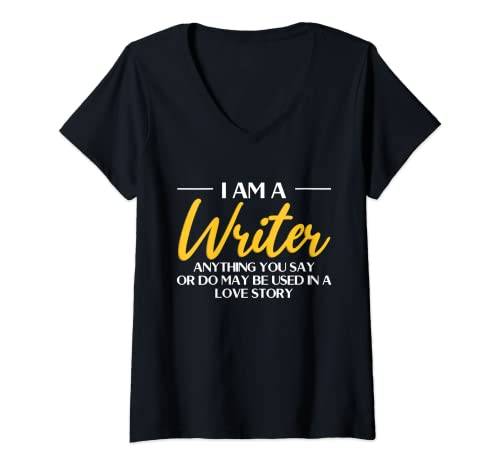 Damen I Am A Writer Anything You Say Or Do May Be… T-Shirt mit V-Ausschnitt Damen I Am A Writer Anything You Say Or Do May Be… T-Shirt mit V-Ausschnitt von Autor Schreiben Buch Hobby Beruf