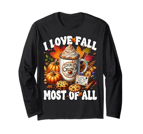 Autumn Coffee Mug Graphic for Women I Love Fall Most of All Langarmshirt Autumn Coffee Mug Graphic for Women I Love Fall Most of All Langarmshirt von Autumn Fall Gifts For Women And Fall Drinking Mugs