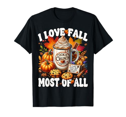 Autumn Coffee Mug Graphic for Women I Love Fall Most of All T-Shirt Autumn Coffee Mug Graphic for Women I Love Fall Most of All T-Shirt von Autumn Fall Gifts For Women And Fall Drinking Mugs