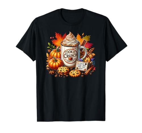 Funny Fall Coffee Mug for Autumn Women Cookie Crunch Coffee T-Shirt Funny Fall Coffee Mug for Autumn Women Cookie Crunch Coffee T-Shirt von Autumn Fall Gifts For Women And Fall Drinking Mugs