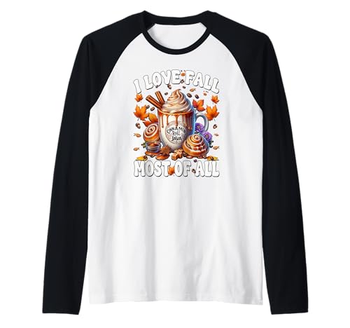 I Love Fall Most of All Cinnamon Roll for Women Cute Autumn Raglan I Love Fall Most of All Cinnamon Roll for Women Cute Autumn Raglan von Autumn Fall Gifts For Women And Fall Drinking Mugs