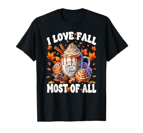 I Love Fall Most of All Cinnamon Roll for Women Cute Autumn T-Shirt I Love Fall Most of All Cinnamon Roll for Women Cute Autumn T-Shirt von Autumn Fall Gifts For Women And Fall Drinking Mugs