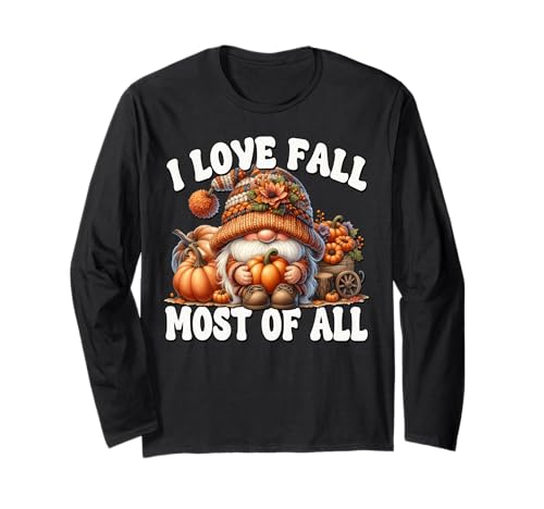 Cute Fall Pumpkin GNOME for Women I Love Fall Most of All Langarmshirt von Autumn Fall Pumpkin Themed Gifts For Gnome Lovers