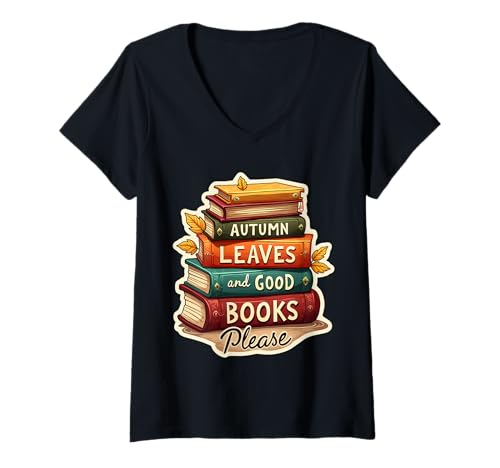 Damen Herbstblätter und Gute Bücher lesen Bücherwurm-Herbstliebhaber T-Shirt mit V-Ausschnitt Damen Herbstblätter und Gute Bücher lesen Bücherwurm-Herbstliebhaber T-Shirt mit V-Ausschnitt von Autumn Leaves And Good Books Please Products