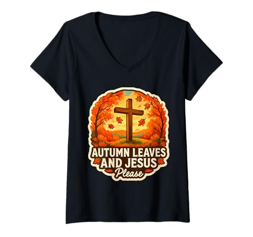 Damen Herbstblätter und Jesus Bitte Christus Christliche Herbstkirche T-Shirt mit V-Ausschnitt von Autumn Leaves And Jesus Please Christ Products
