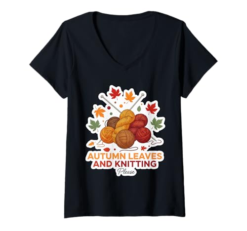 Damen Autumn Leaves and Knitting Please Fall Knit Lover Zitat Witz T-Shirt mit V-Ausschnitt Damen Autumn Leaves and Knitting Please Fall Knit Lover Zitat Witz T-Shirt mit V-Ausschnitt von Autumn Leaves And Knitting Please Fall Products