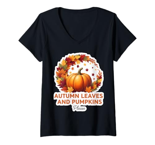 Damen Autumn Leaves and Pumpkins Please Fall Spice Lover Zitat T-Shirt mit V-Ausschnitt von Autumn Leaves And Pumpkins Please Fall Products