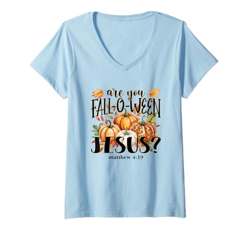 Damen Sind Sie Fall-O-Ween Jesus? Herbstkürbisse T-Shirt mit V-Ausschnitt Damen Sind Sie Fall-O-Ween Jesus? Herbstkürbisse T-Shirt mit V-Ausschnitt von Autumn Pumpkin Funny Fall Halloween