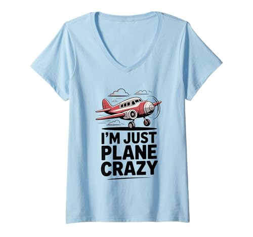 Damen I'm Just Plane Crazy für Piloten und Luftfahrtliebhaber T-Shirt mit V-Ausschnitt Damen I'm Just Plane Crazy für Piloten und Luftfahrtliebhaber T-Shirt mit V-Ausschnitt von Aviation Enthusiast Merchandise Co. for Pilots