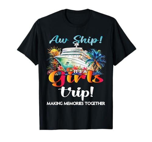 Aw Ship Its A Girls Trip Cruise 2025 Urlaub Mädchen Matching T-Shirt Aw Ship Its A Girls Trip Cruise 2025 Urlaub Mädchen Matching T-Shirt von Aw Ship It's A Girls Trip 2025 Girls Cruise Trip