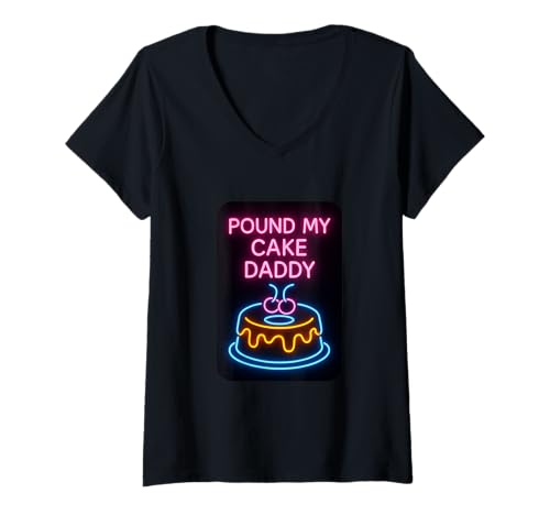 Damen Pound My Cake Daddy Witz für Erwachsene T-Shirt mit V-Ausschnitt Damen Pound My Cake Daddy Witz für Erwachsene T-Shirt mit V-Ausschnitt von Awesome Adult Humor