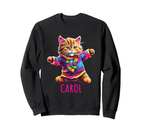 Carol Bunte tanzende Katze Design für Mädchen Name Carol Sweatshirt Carol Bunte tanzende Katze Design für Mädchen Name Carol Sweatshirt von Awesome Carol Designs for Girls Name Carol