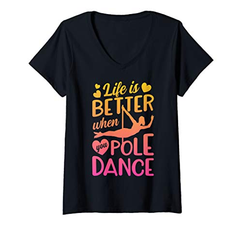 Damen Life Is Better When You Pole Dance Dancer Dancing Women Men T-Shirt mit V-Ausschnitt von Awesome Dancers Dancing