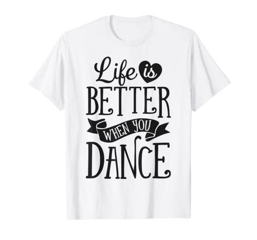 Life Is Better When You Dance Dancer Dancing Gift Boys Girls T-Shirt von Awesome Dancers Dancing