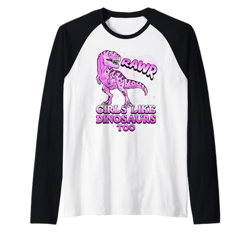 Girls Like Dinosaurs Too Big T Rex Raglan Girls Like Dinosaurs Too Big T Rex Raglan von Awesome Dinosaur Themed Girls Clothes
