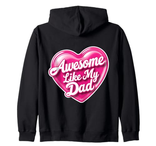 Fantastisch wie mein Vater, Tochter, Vater, Herz, Papa-Mädchen, süß Kapuzenjacke Fantastisch wie mein Vater, Tochter, Vater, Herz, Papa-Mädchen, süß Kapuzenjacke von Awesome Like My Dad Daughter Father Heart Products