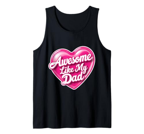 Fantastisch wie mein Vater, Tochter, Vater, Herz, Papa-Mädchen, süß Tank Top Fantastisch wie mein Vater, Tochter, Vater, Herz, Papa-Mädchen, süß Tank Top von Awesome Like My Dad Daughter Father Heart Products