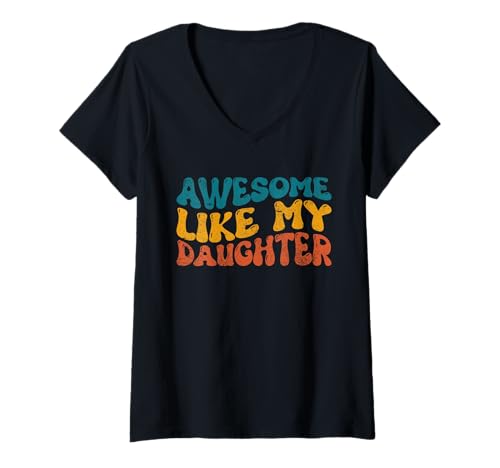 Damen Fantastisch wie Meine Tochter Lustiger Vatertag T-Shirt mit V-Ausschnitt Damen Fantastisch wie Meine Tochter Lustiger Vatertag T-Shirt mit V-Ausschnitt von Awesome Like My Daughter Funny Gifts Idea