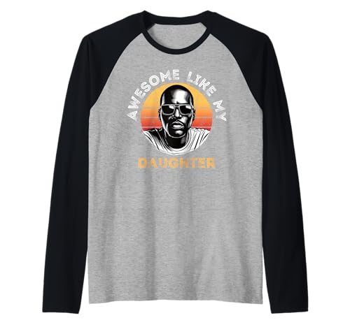 Herren Fantastisch wie die Geburtstagsgeschenke meiner Tochter und meines Vaters, Vatertag Raglan von Awesome Like My Daughter Gifts for Black Dads