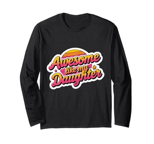 Fantastisch wie meine Tochter Lustiger Muttertag Mama Mama Mama Langarmshirt Fantastisch wie meine Tochter Lustiger Muttertag Mama Mama Mama Langarmshirt von Awesome Like My Daughter Mother's Day Products
