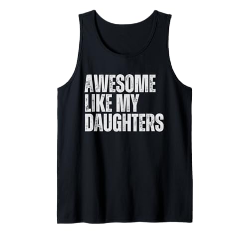 Awesome Like My Daughter Funny Men Dad Fathers Day Tank Top von Awesome Like My Daughter Outfit
