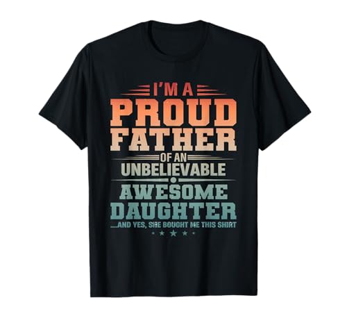 Das erste Mal, dass Vater von Mädchen Humor, Tochter, bald Papa wird T-Shirt von Awesome Like My Daughter Papa Graphic Fathers Day