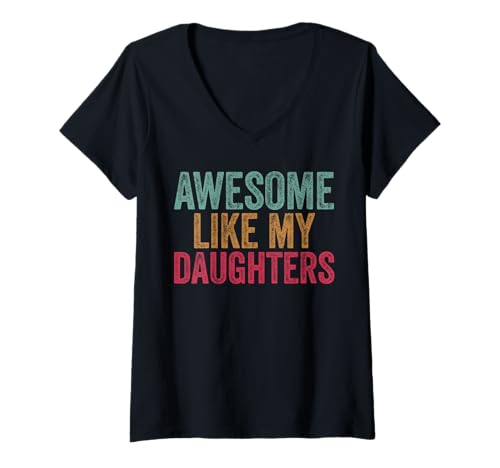 Damen Fantastisch, wie Meine Töchter, Geschenke für Männer, lustiger Vater zum Vatertag T-Shirt mit V-Ausschnitt von Awesome Like My Daughter Shirts