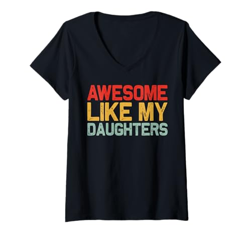 Damen Tolles Like My Daughters Shirt, lustiges Herren-Vatertag-Shirt T-Shirt mit V-Ausschnitt Damen Tolles Like My Daughters Shirt, lustiges Herren-Vatertag-Shirt T-Shirt mit V-Ausschnitt von Awesome Like My Daughter Shirts