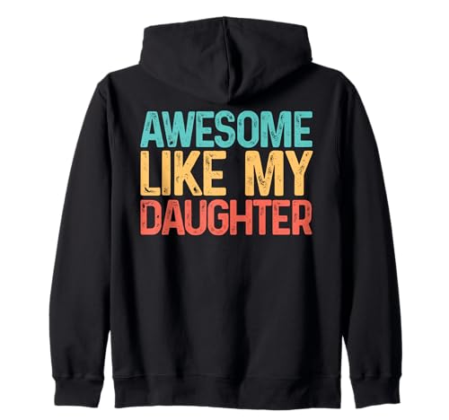 Tolles T-Shirt „Like My Daughters“, lustiges Männer-T-Shirt, Papa Kapuzenjacke Tolles T-Shirt „Like My Daughters“, lustiges Männer-T-Shirt, Papa Kapuzenjacke von Awesome Like My Daughter Shirts