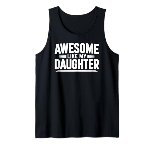 Stolze Mama und Papa Eltern Tochter Liebe Tank Top Stolze Mama und Papa Eltern Tochter Liebe Tank Top von Awesome Like My Daughter