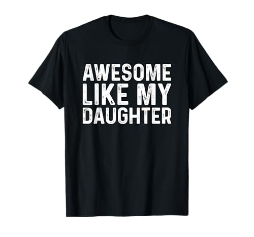 Awesome Like My Daughters Shirts - Herren - Unisex-Erwachsene - Männer - Kurzarm - T-Shirt - Schwarz - S - Klassisches Unisex-Crew-Neck-Short-Sleeve-T-Shirt von Awesome Like My Daughters Shirts