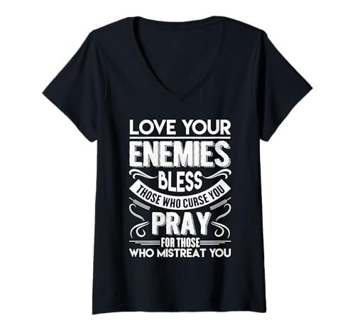 Damen Love Your Enemies T-Shirt, Bless Those Who Curse You T-Shirt T-Shirt mit V-Ausschnitt Damen Love Your Enemies T-Shirt, Bless Those Who Curse You T-Shirt T-Shirt mit V-Ausschnitt von Awesome T-shirt
