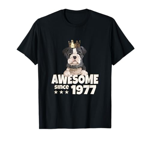 Geburtstag Awesome since 1977 Herren Damen Hunde König T-Shirt Geburtstag Awesome since 1977 Herren Damen Hunde König T-Shirt von Awesome since Spruch Hunde König Geburtstag