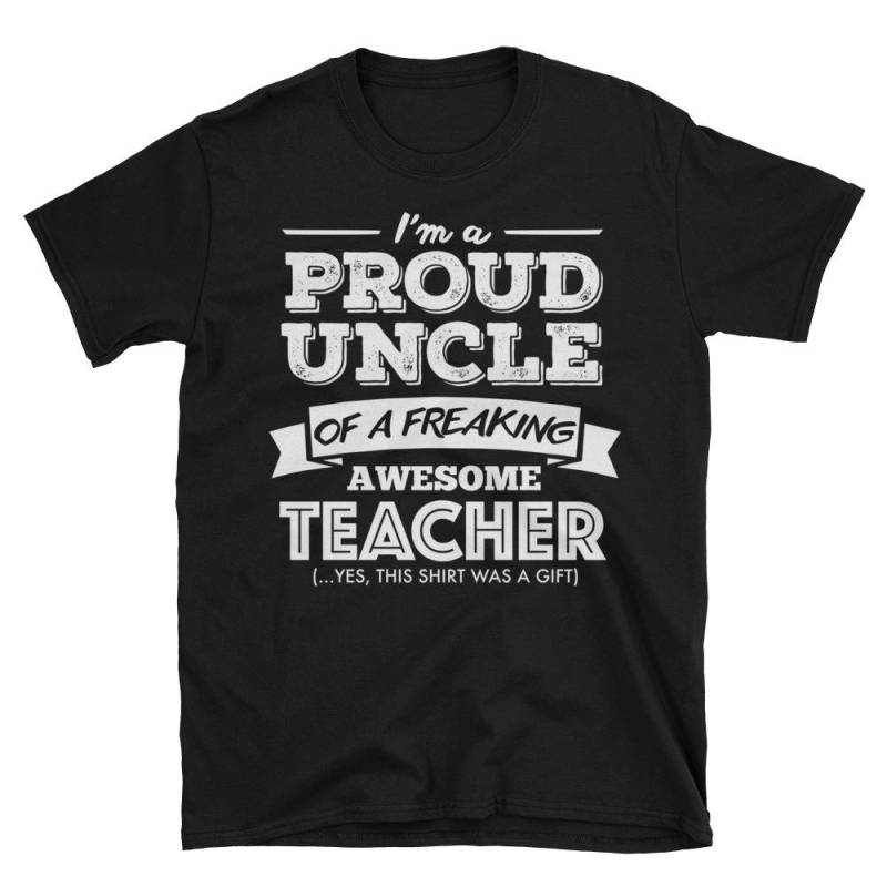 Ich Bin Ein Stolzer Onkel Eines Freaking Awesome Lehrer Lustiges Geschenk Für Funcle Definition Kurzarm Unisex T-Shirt von AwesomeTeeDesigns