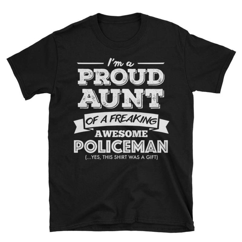 Ich Bin Eine Stolze Tante Eines Freaking Awesome Polizist Lustiges Geschenk Für Kurzarm Unisex T-Shirt von AwesomeTeeDesigns