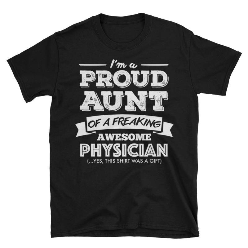 Ich Bin Eine Stolze Tante Von Einem Freaking Awesome Arzt Lustiges Geschenk Für Kurzarm Unisex T-Shirt von AwesomeTeeDesigns