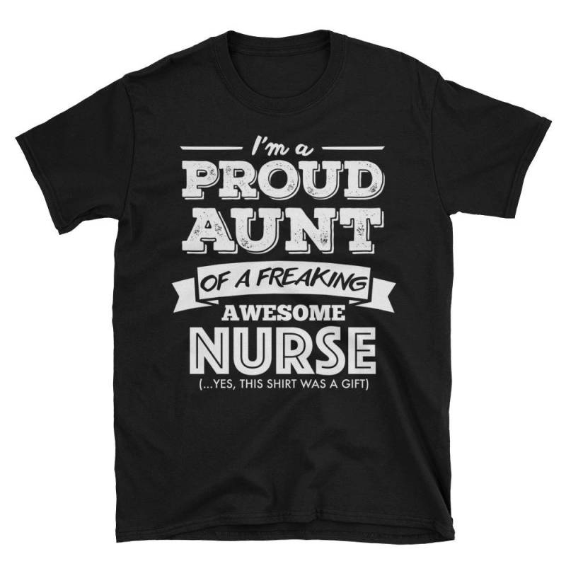 Ich Bin Eine Stolze Tante Von Einem Freaking Awesome Krankenschwester Lustiges Geschenk Für Kurzarm Unisex T-Shirt von AwesomeTeeDesigns