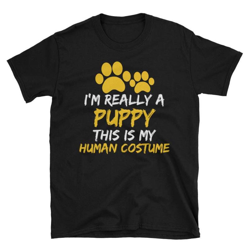 Ich Bin Wirklich Ein Welpe Dies Ist Mein Menschliches Kostüm Lustige Halloween Hund Liebhaber Kurzarm Unisex T-Shirt von AwesomeTeeDesigns