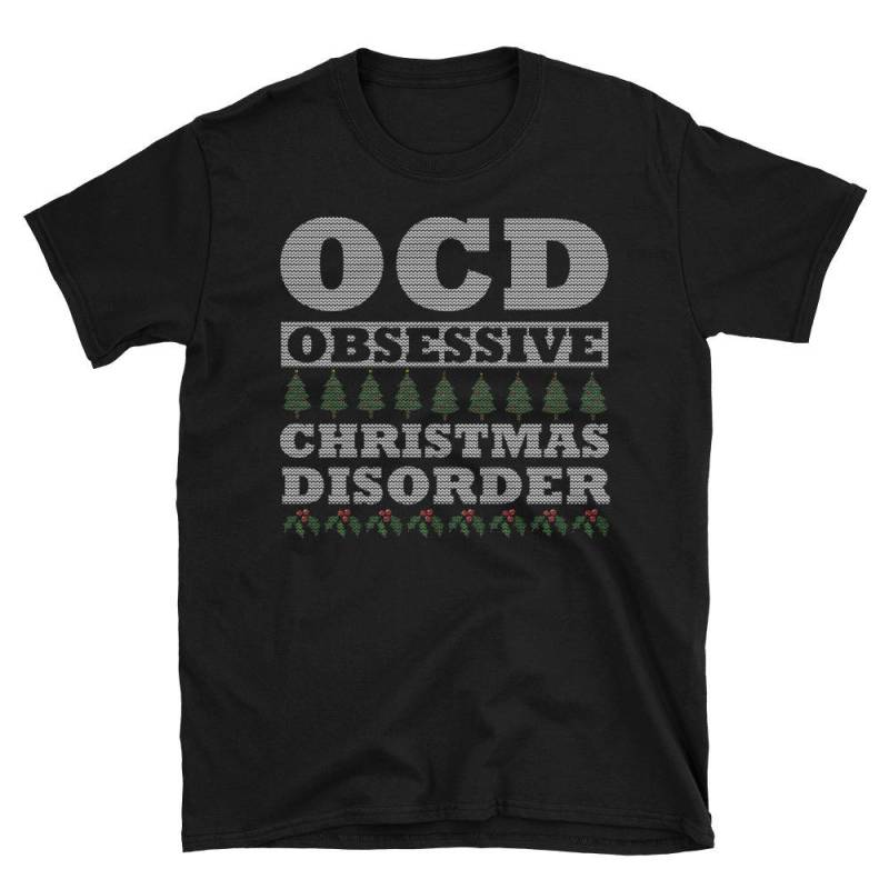 Ocd Obsessive Weihnachten Störung Hässliche Pullover Lustige Geschenke Kurzarm Unisex T-Shirt von AwesomeTeeDesigns