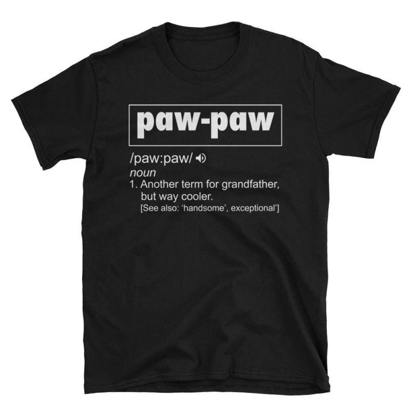 Pawpaw Definition Ein Anderer Begriff Für Großvater Aber Viel Kühler Lustiges Geschenk Opa Neue Schwangerschaft Offenbaren Ankündigung Unisex T-Shirt von AwesomeTeeDesigns