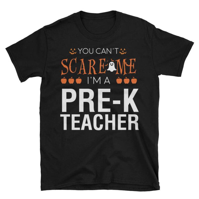 Sie Können Mich Nicht Erschrecken Ich Bin Ein Pre-K Lehrer Lustige Halloween-Kostüm Für Vorschullehrer Kurzarm Unisex T-Shirt von AwesomeTeeDesigns