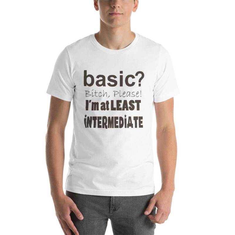 Grundlegende Hündin Bitte Ich Bin Mindestens Fortgeschrittene T-Shirt von AwkwardTShirts