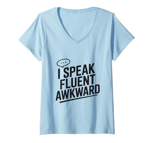 Damen Ich spreche fließend peinlichen Humor für sozial peinlich T-Shirt mit V-Ausschnitt Damen Ich spreche fließend peinlichen Humor für sozial peinlich T-Shirt mit V-Ausschnitt von Awkwardly Charming Apparel for Quirky Individuals