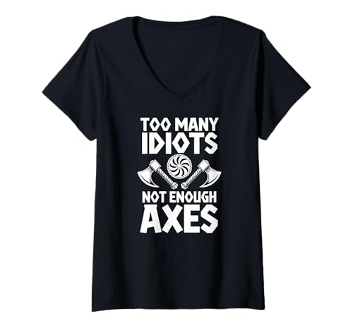 Damen Too Many Idiots, not Enough Axes T-Shirt mit V-Ausschnitt von Axes Idiots Motivation Success Fun Survive Blanket