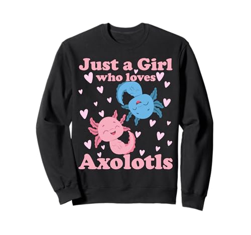 Nur EIN Mädchen, das Axolotls liebt. Cute Axolotl Kawaii Sweatshirt von Axolotl Amphibien Designs und Geschenkideen