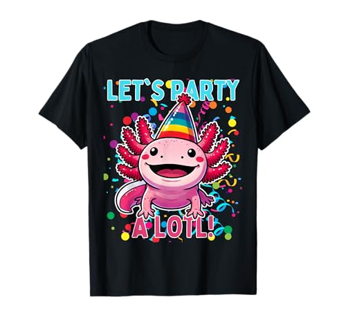 Axolotl für Kinder zum 6. Geburtstag – I Am 6 Let's Party A Lotl T-Shirt von Axolotl Girl Boy Birthday decorations Party Wear