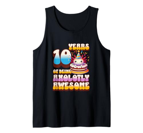 10 Jahre Axolotly Awesome Cute Axolotl Kinder zum 10. Geburtstag Tank Top von Axolotl Kids Birthday Party Apparel Gifts Store